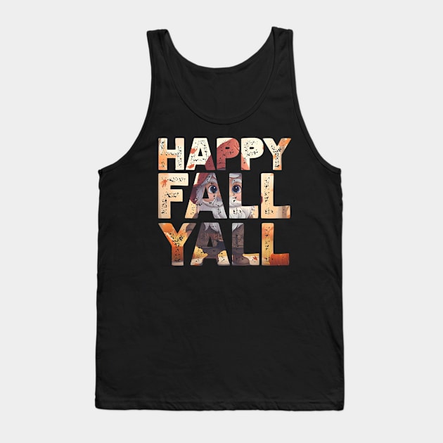 Happy Fall Yall Cute Gnome Big Words Text Wall Tank Top by NearlyNow